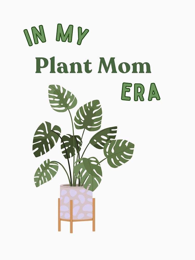 In My Plant Mom Era by piscesmoon22