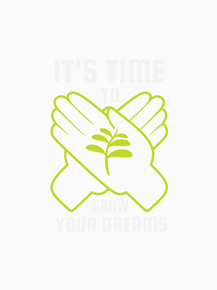 It's Time To Grow Your Dreams A great gift idea for the gardener in your life by Luxoss