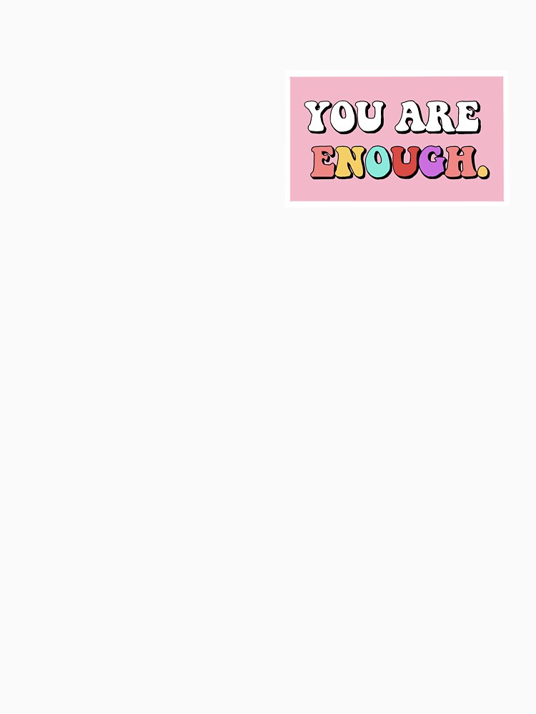 You Are Enough by LindseyBezold