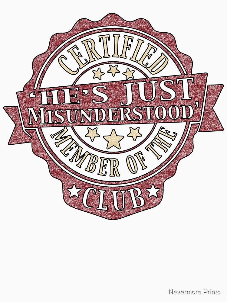 Certified 'He's Just Misunderstood' Club by Nevermore Prints