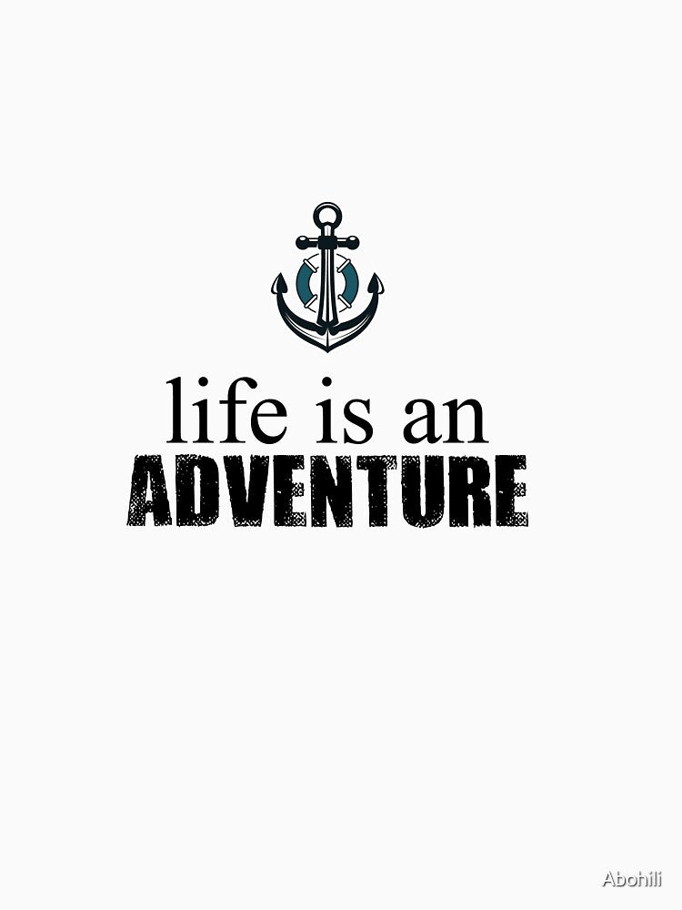 Life is an Adventure by Abohili