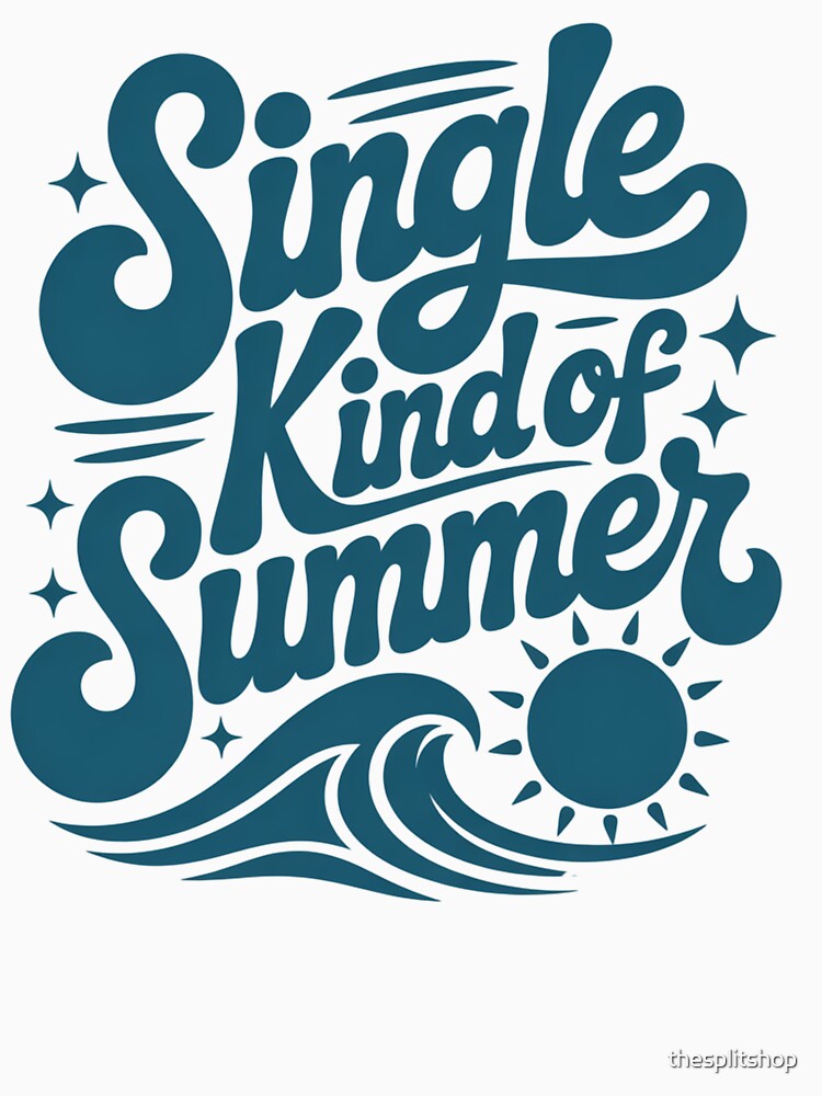 Single Kind of Summer Retro Design, Funny Single Girl Era, Beach Vibes, Hot Girl Summer by thesplitshop