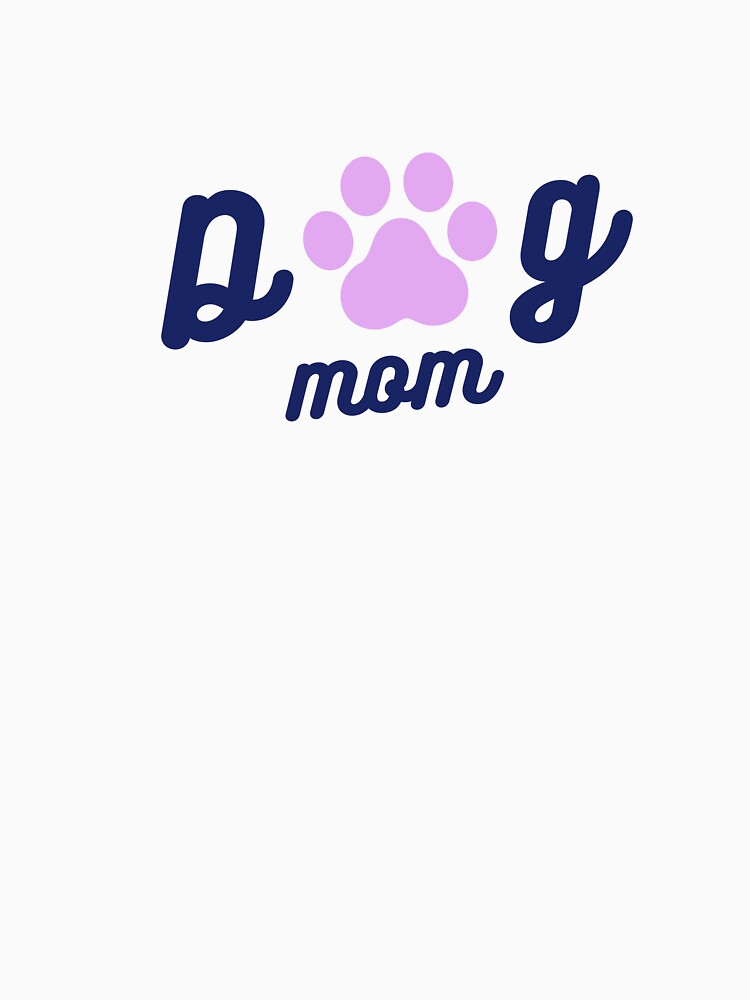 Dog Mom by DashingDaraDesigns