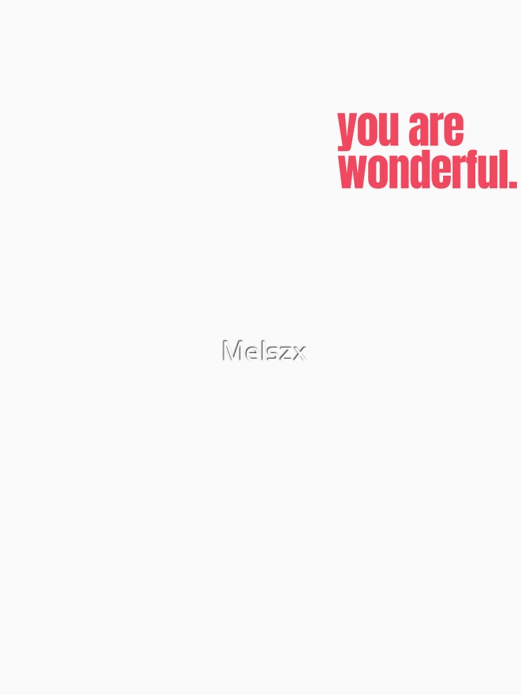 YOU ARE WONDERFUL self love self affirmation valentines day by Melszx