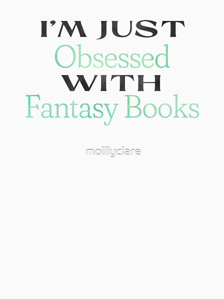 I’m Just Obsessed With Fantasy Books in Green Ombré – Stickers, T-Shirts & More by Stickers by @molllyclare