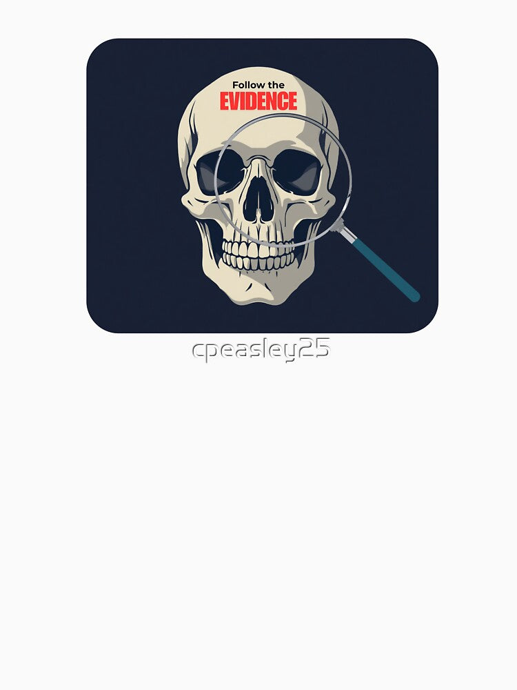 Follow the Evidence by cpeasley25