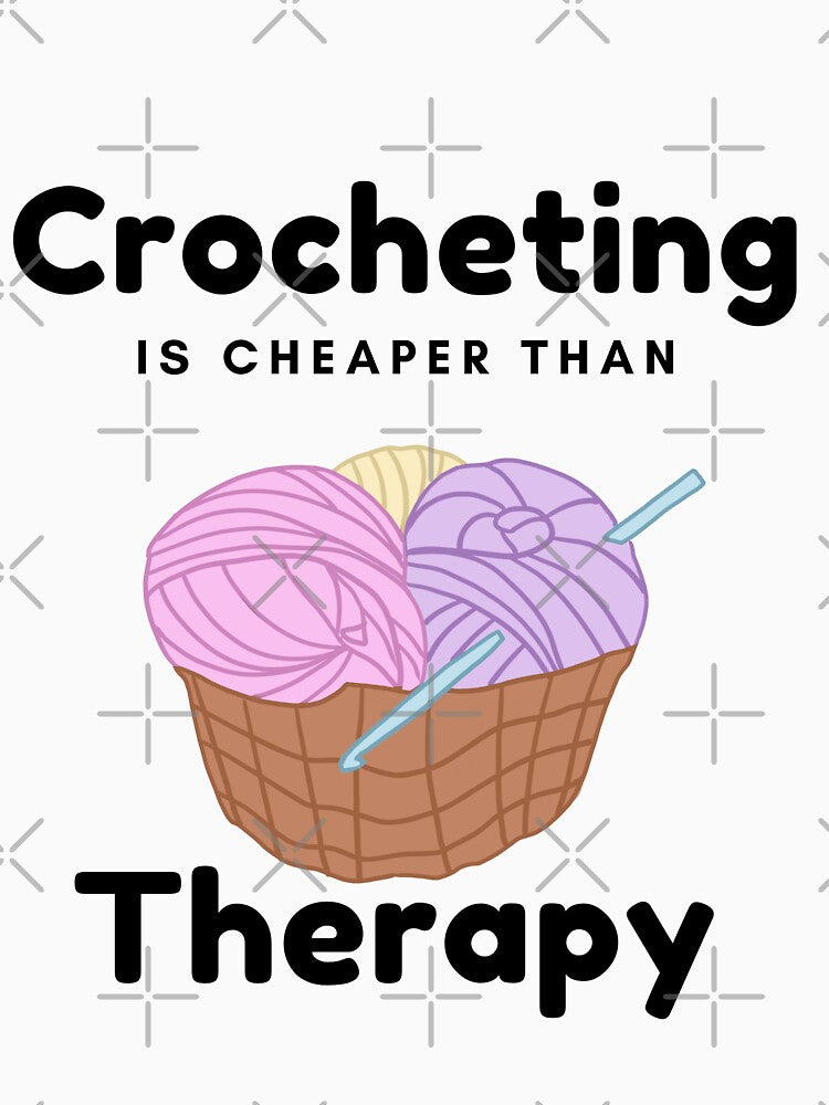 Crocheting is cheaper than therapy by Liv Arnold