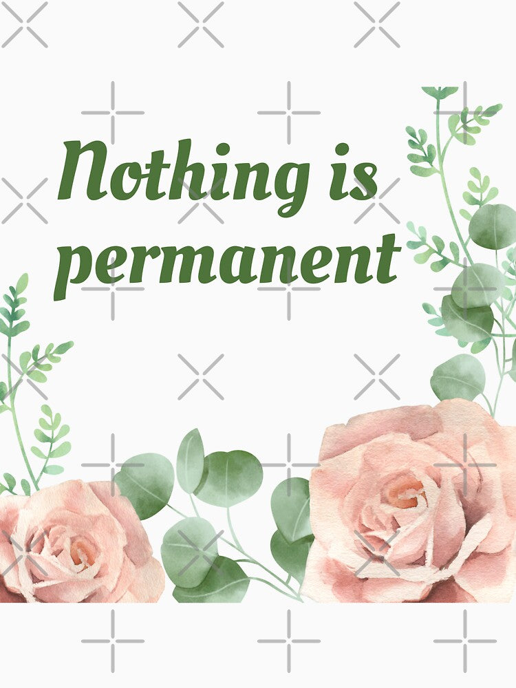 Nothing is permanent | Stoicism Philosophy, Daily Stoic Life by LexaArtworks