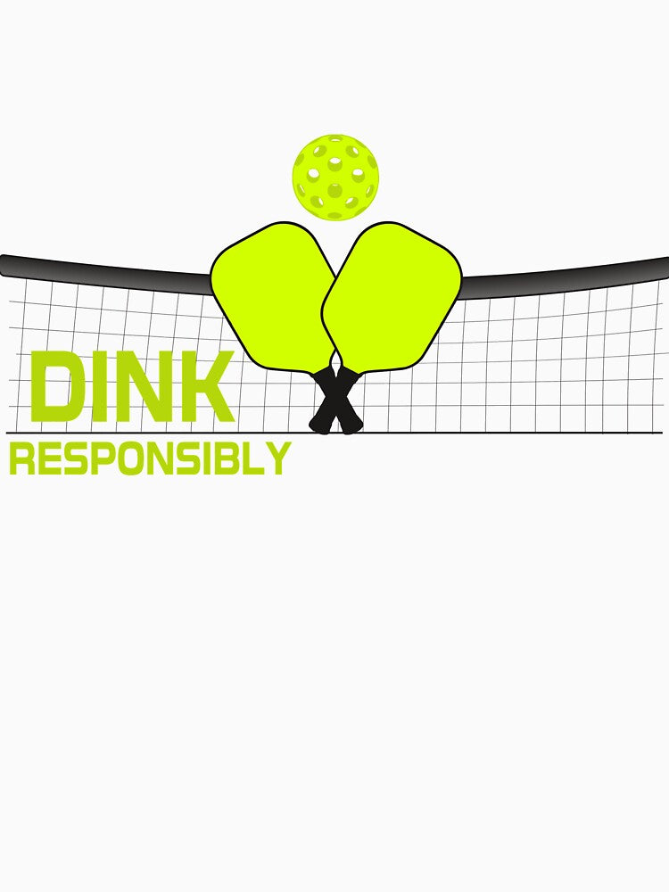 Dink Responsibly Pickleball Crossed Paddles T-Shirt by BitterOranges