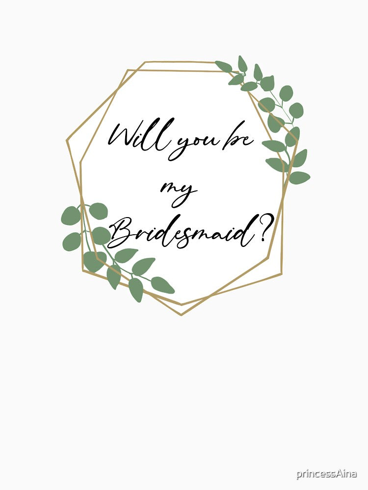 Will you be my bridesmaid? by princessAina