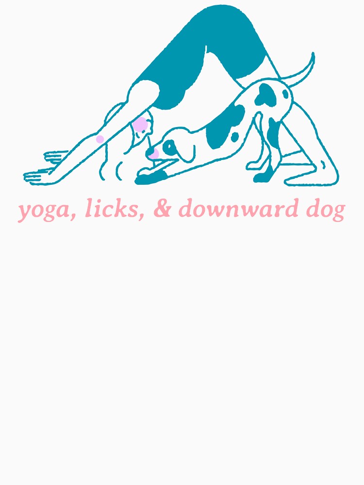Yoga, Licks, & Downward Dog by JoliebyLCG
