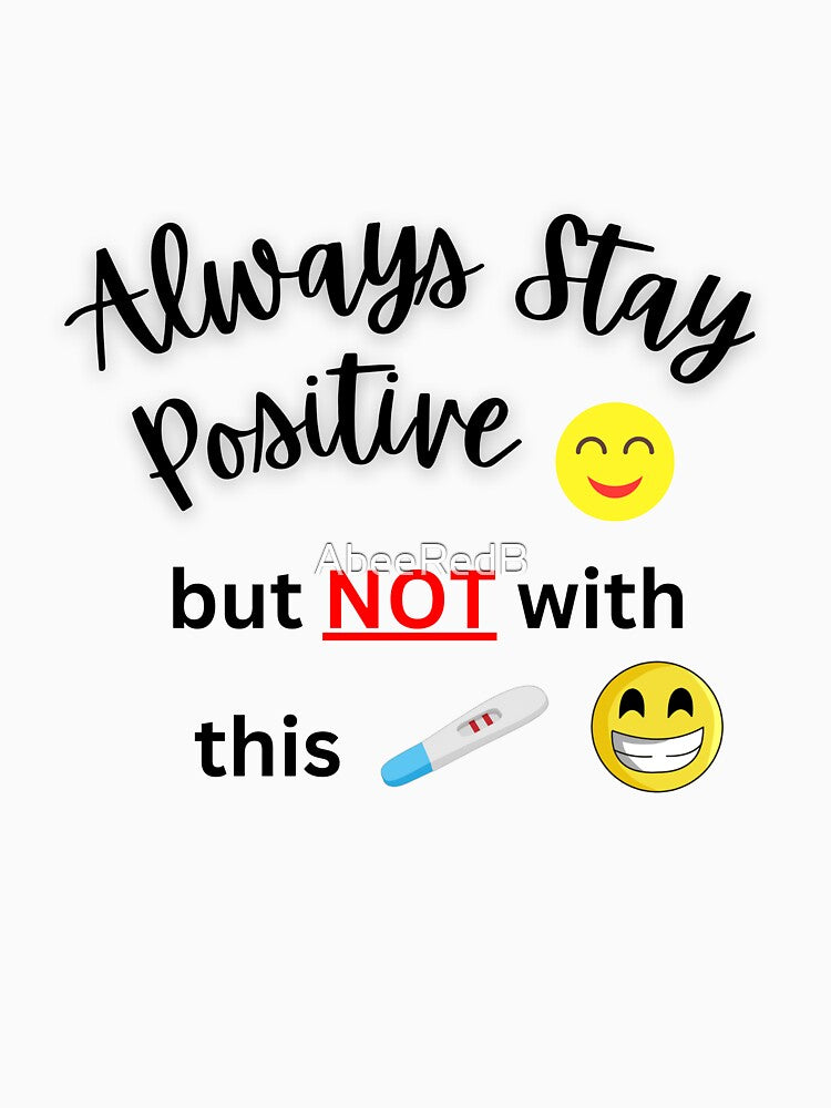 Always Stay Positive by AbeeRedB