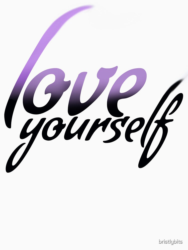 love yourself. by bristlybits