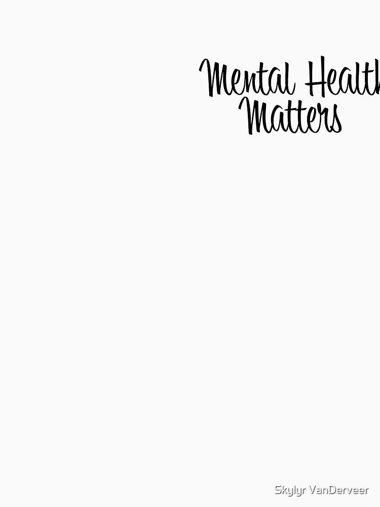 Mental Health Matters by Skylyr VanDerveer