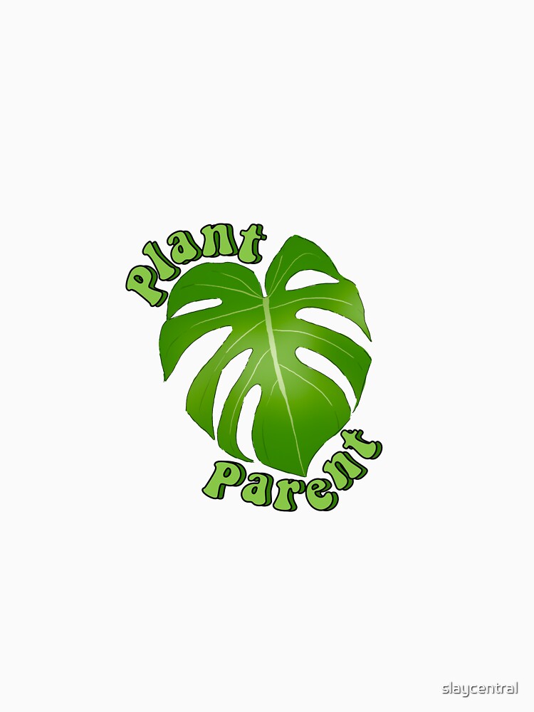 monstera plant parent by slaycentral