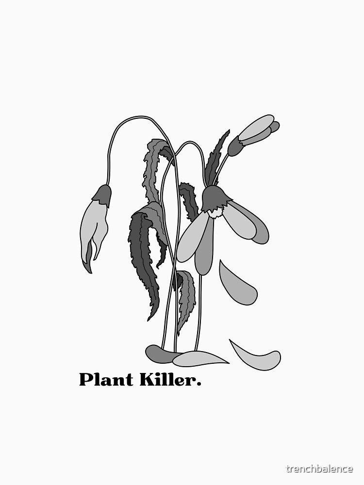 Houseplant Plant Killer by trenchbalence
