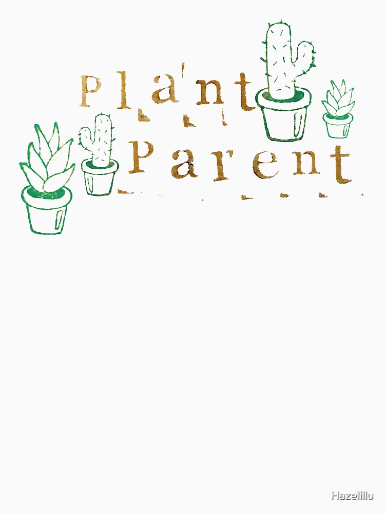 Plant Parent by Hazelillu