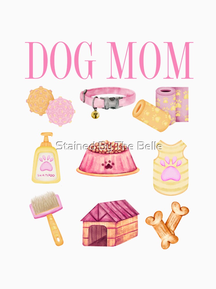 Girl Dog Mom by Stained By The Belle