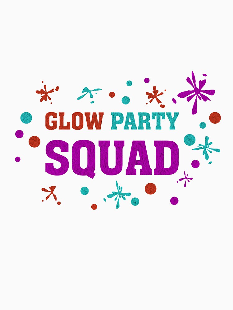 Glow Party Squad Shirt by CreativeStrike
