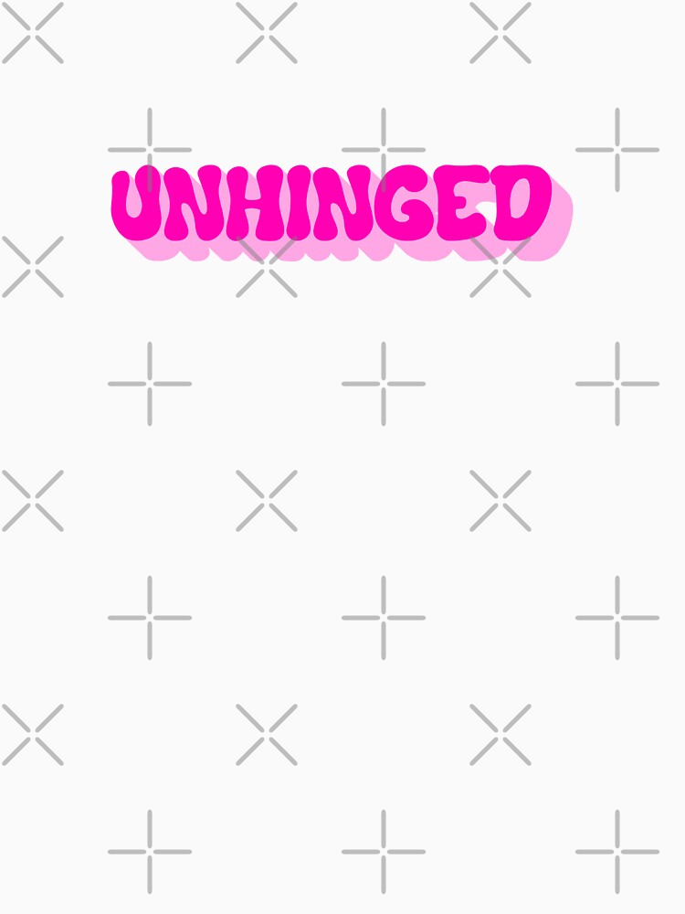 UNHINGED (And Thriving) by A Little Unhinged
