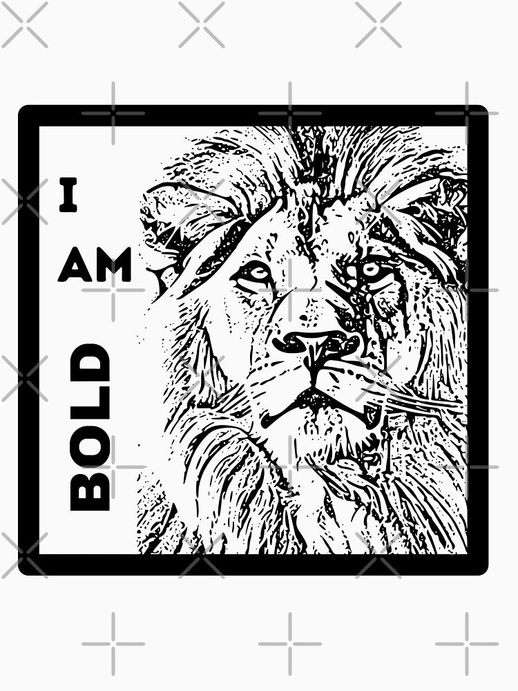 "I am bold" - Positive affirmation with a picture of an imposing lion on by ExtraMessages