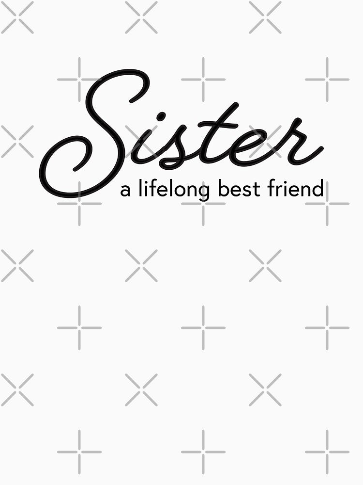 Sister - a lifelong best friend by wondertree