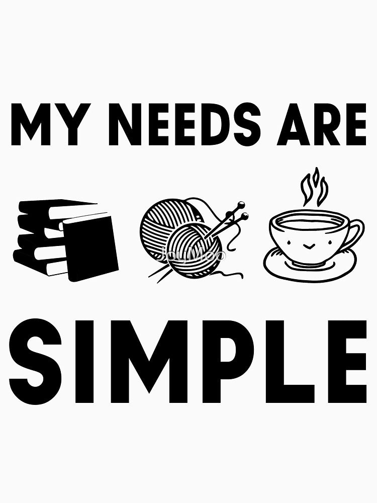 My Needs are Books Knitting and Coffee by JoyMoo