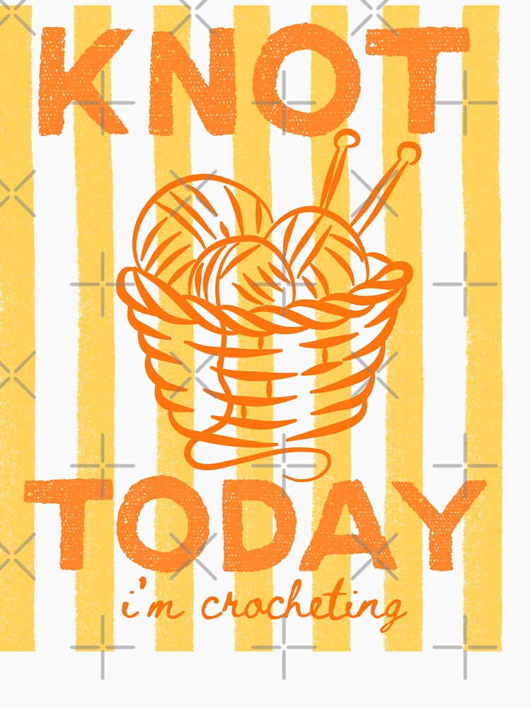 Funny Crochet Lover Retro “Not Today I’m Crocheting” Yarn Gift Design by ice-apparel