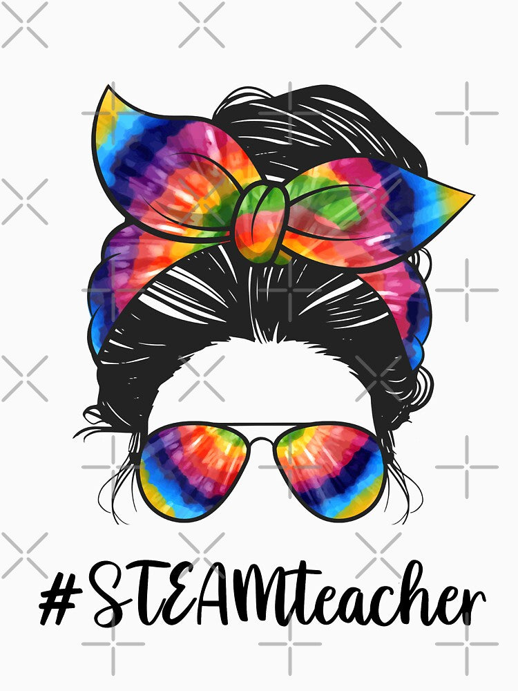 Messy bun STEAM teacher stem teacher - steam teacher life - funny gift idea for stem teacher steam teacher by SANA MAMOUN ALAJJAN