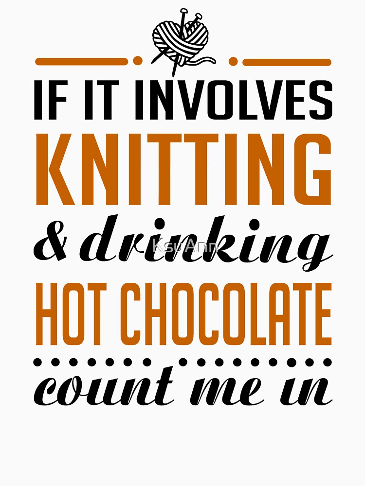 Knitting and Drinking Hot Chocolate by KsuAnn