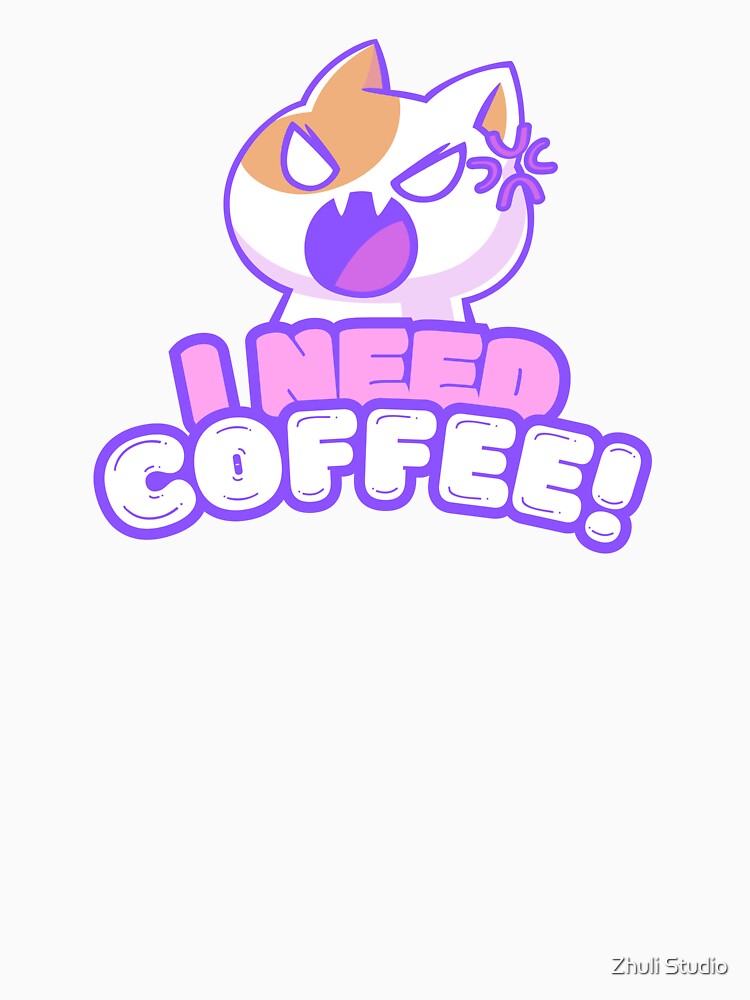I Need Coffee by Zhuli Studio