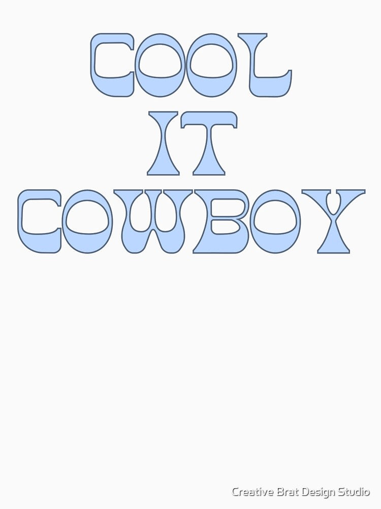 cowgirl aesthetic cool it cowboy by Creative Brat Design Studio