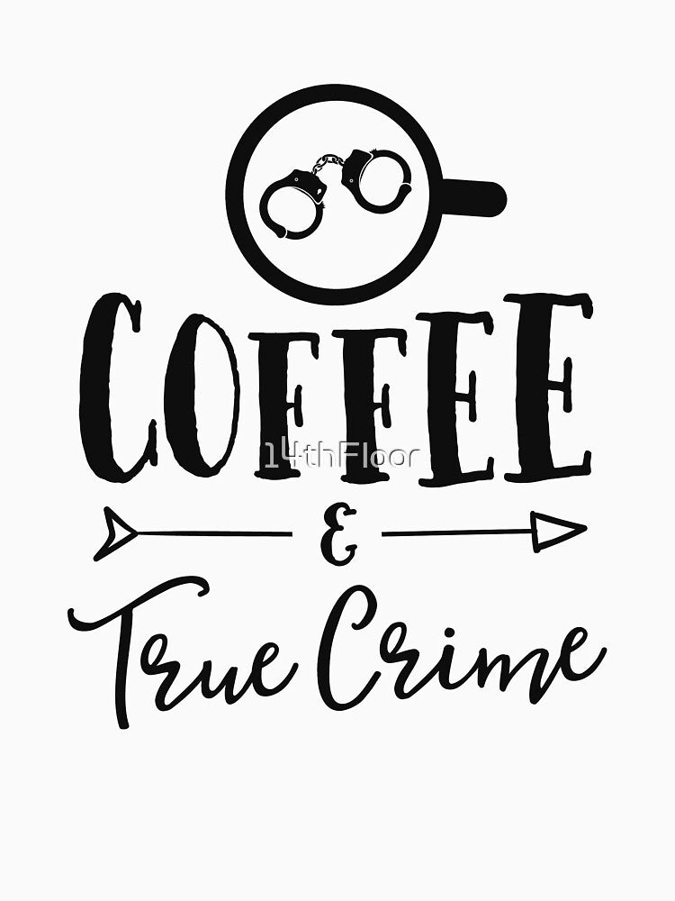 Murderino Gift Coffee And Murder True Crime Junkie Gift by 14thFloor