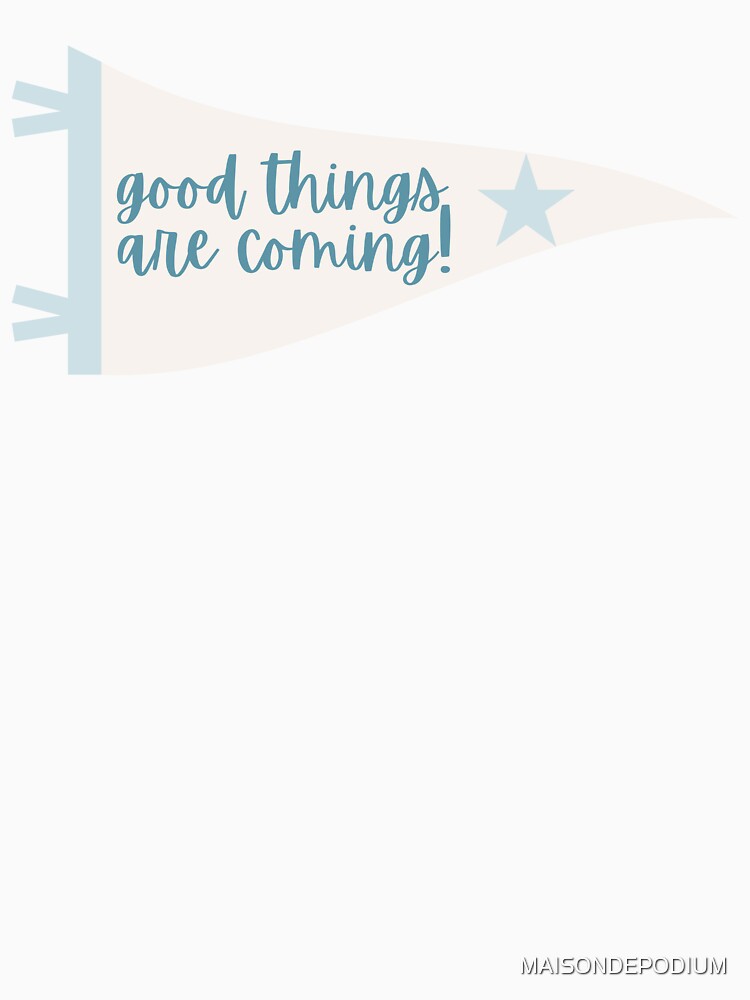 good things are coming flag sticker by MAISONDEPODIUM
