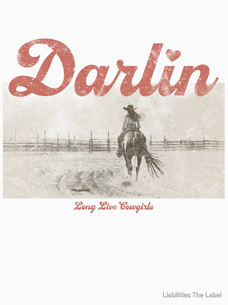 Darlin’ Long Live Cowgirls Tee by Liabilities The Label