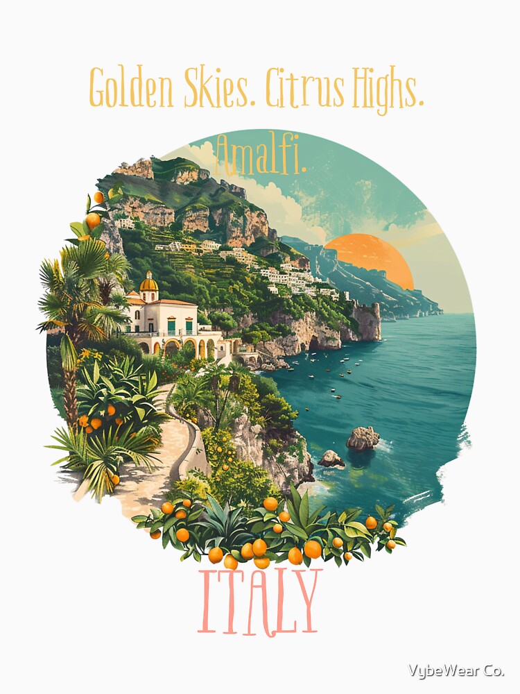 Golden Skies. Citrus Highs. Amalfi. – Amalfi Coast Travel T- Shirt | Lemon Grove Aesthetic | Summer Italy Poster by VybeWear Co.