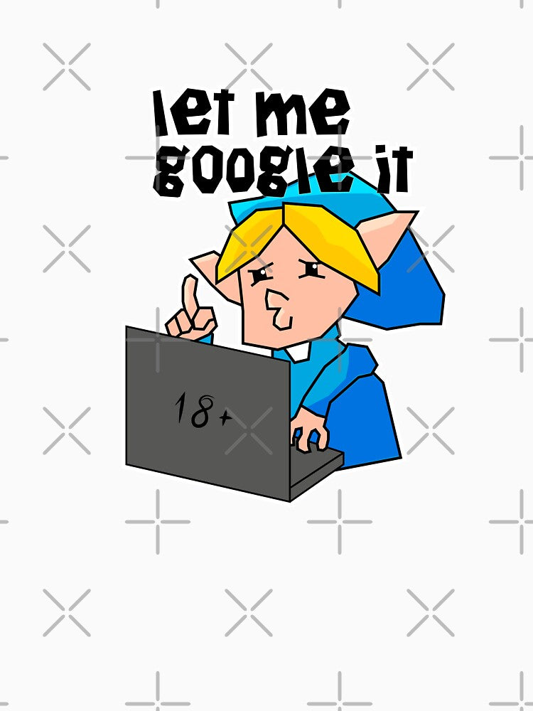 Let Me Google It | Funny Programmer Meme by Creatory.studio