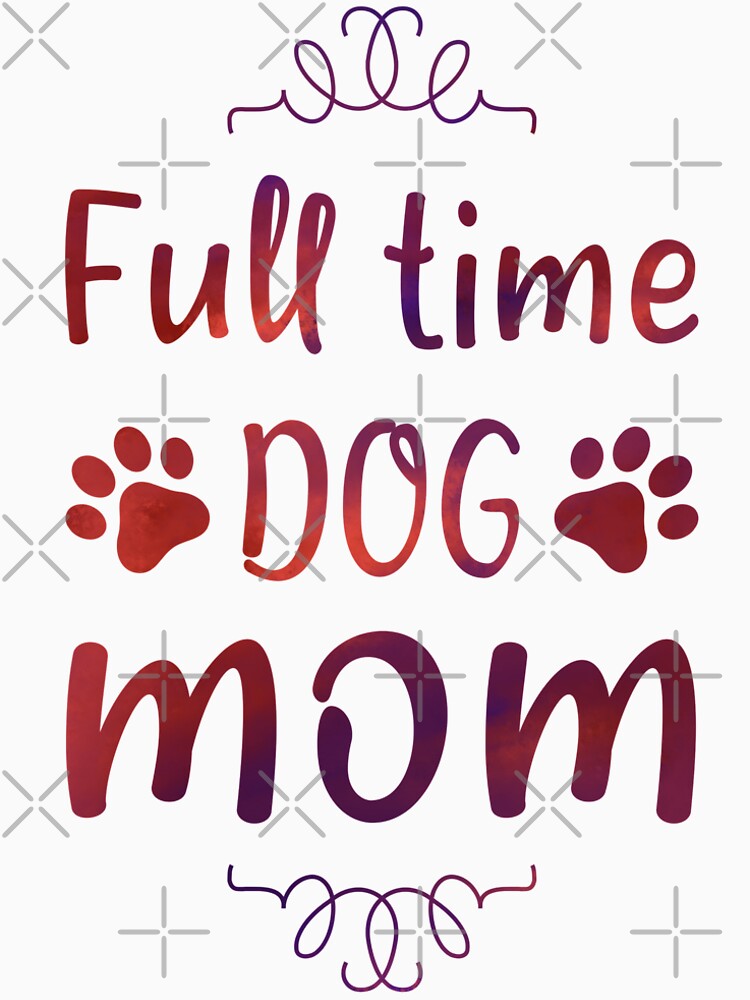Full time dog mom watercolor by SANA MAMOUN ALAJJAN