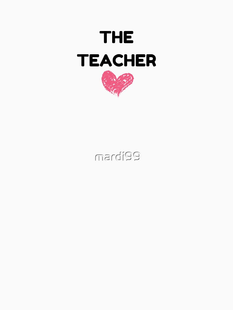 THE TEACHER - Heart design by mardi99