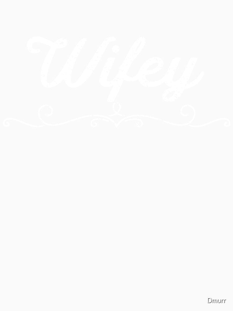 Just Married Newlywed Item, Wifey for Women by Dmurr