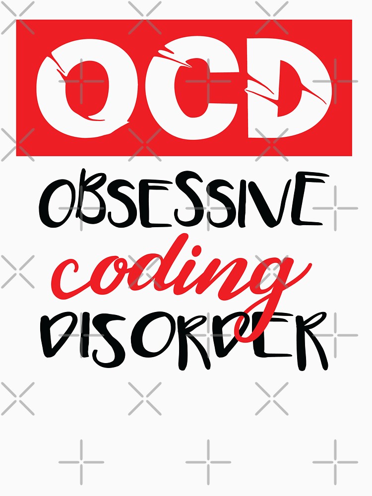 Obsessive Coding Disorder - Funny Programming Jokes - Light Color by Programming Jokes
