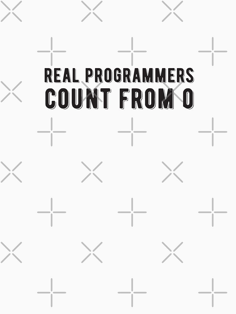 Real programmers count from 0 - Funny Programming Jokes by Programming Jokes