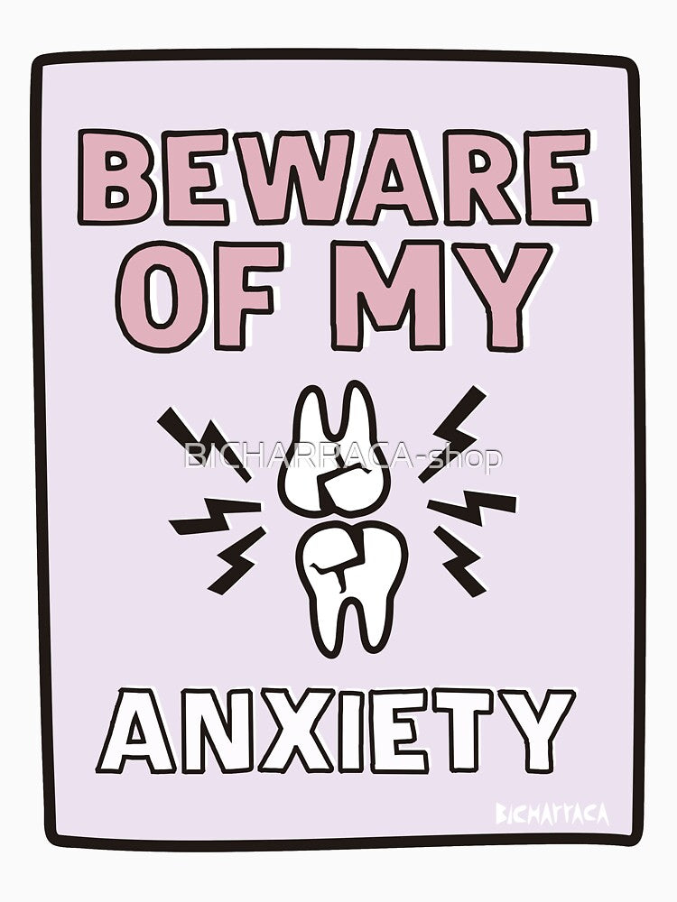 BEWARE of my ANXIETY by BICHARRACA-shop
