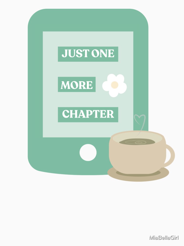 Just One More Chapter Kindle by MiaBellaGirl