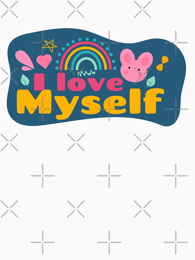 I LOVE Myself. by Tulip Creators