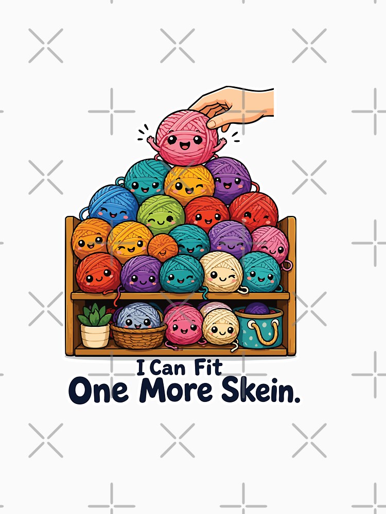 I Can Fit One More Skein Funny Crochet by SimplePoDesign