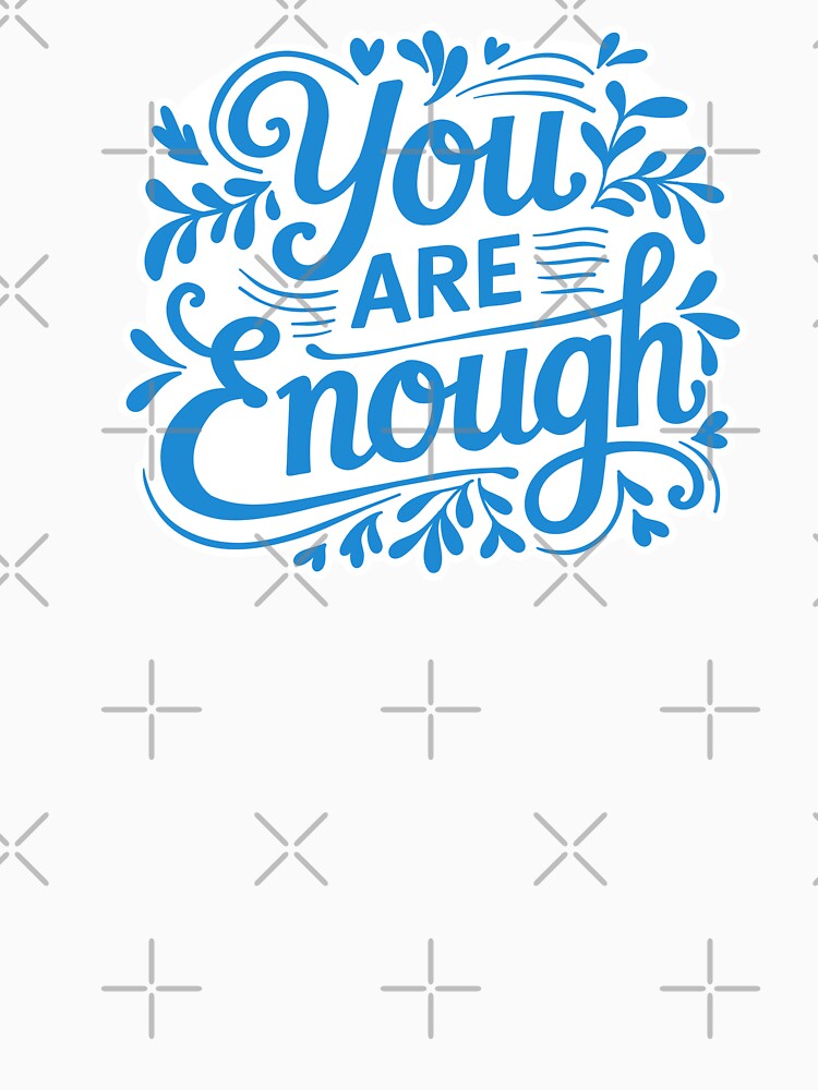 You Are Enough in Sky Blue by Fern and Quill