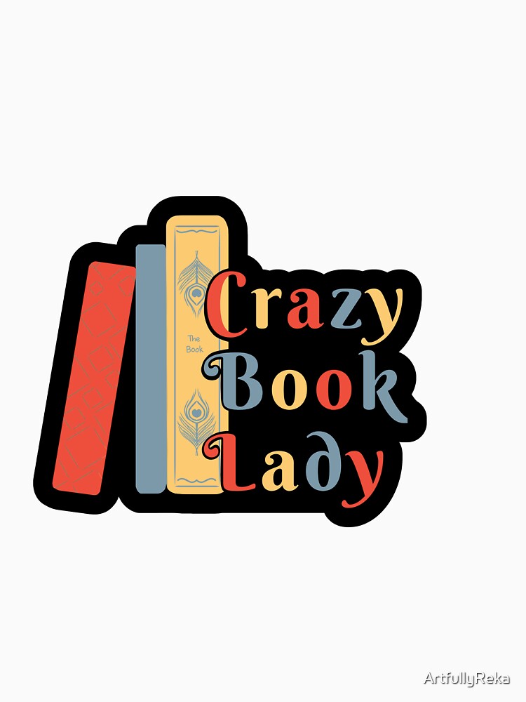 Copy of Crazy Book Lady Sticker by ArtfullyReka