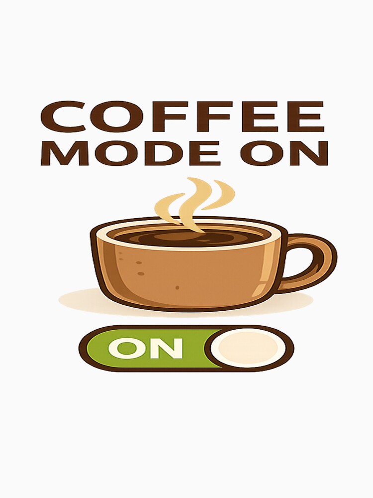 Coffee Mode On – Minimal Coffee Lover Design by Designpnl