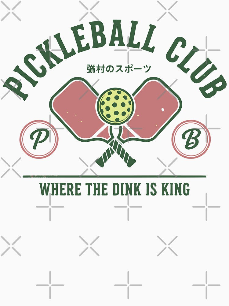 Pickleball Club Where The Dink Is King Funny by LuminOrb